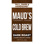 Maud's Dark Roast Cold Brew Ground Coffee (Tall Dark & Handsome Cold Brew)